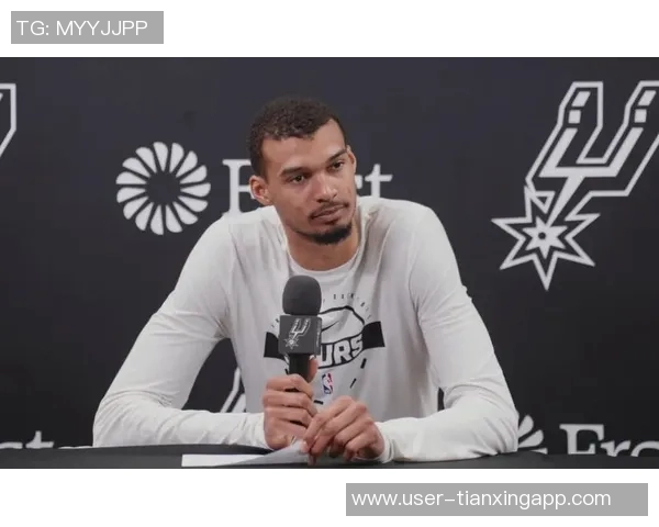 文班亚马谈替补出场安排表示无碍自信能在三节比赛中发挥出色